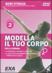 Modella il tuo corpo. Per la donna. DVD. Vol. 2.pdf