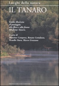 Image of Il Tanaro. Guida illustrata al paesaggio, alla flora e alla fauna del fiume Tanaro