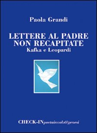 Lettere al padre non recapitate. Kafka e Leopardi Scarica PDF EPUB
