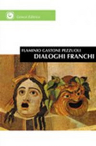 Dialoghi franchi. Su questioni del mondo Scarica PDF EPUB
