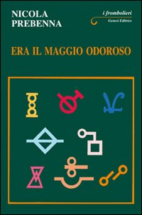 Era il maggio odoroso