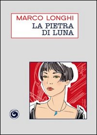 La pietra di luna Scarica PDF EPUB
