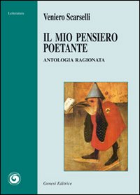 Il mio pensiero poetante. Antologia ragionata Scarica PDF EPUB
