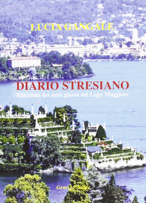 Diario stresiano. Racconto dei miei giorni sul lago Maggiore Scarica PDF EPUB
