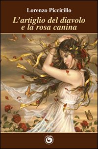 L' artiglio del diavolo e la rosa canina Scarica PDF EPUB
