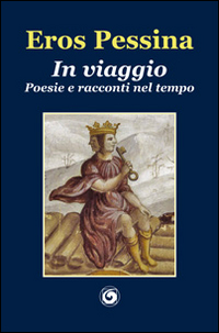 In viaggio. Poesie e racconti nel tempo Scarica PDF EPUB
