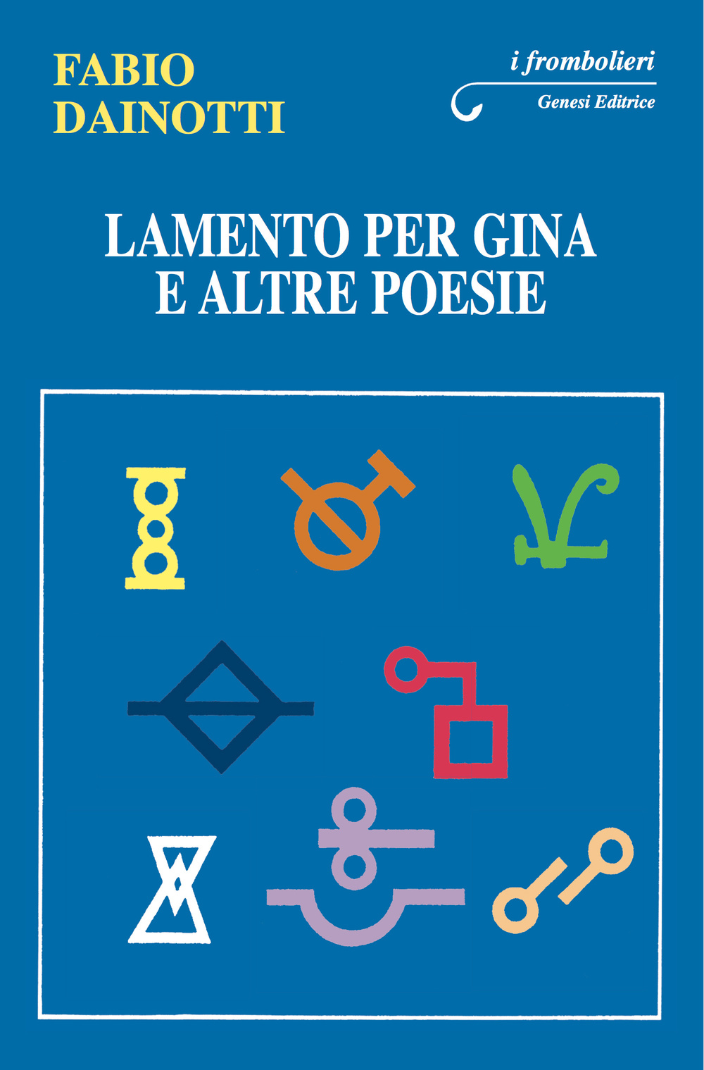 Lamento per Gina e altre poesie Scarica PDF EPUB
