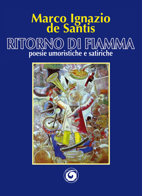 Ritorno di fiamma. Poesie umoristiche e satiriche