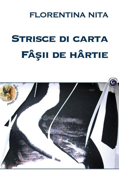 Strisce Di Carta Fa Ii De Hartie Florentina Nita Libro Genesi Poeti Senza Cielo Ibs