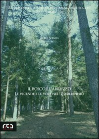 Il bosco e l'Abruzzo. Le vicende e le voci nel II millennio Scarica PDF EPUB
