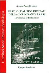 Le scuole allievi ufficiali della GNR durante la RSI. L'esperienza di Fontanellato Scarica PDF EPUB
