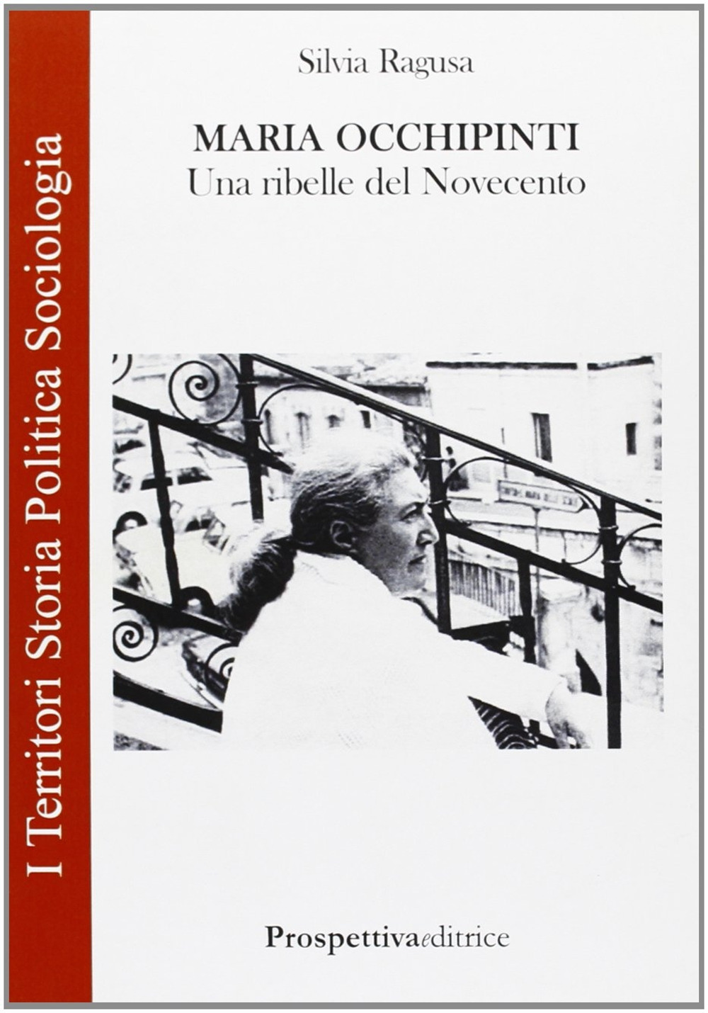 Maria Occhipinti. Una ribelle del Novecento Scarica PDF EPUB
