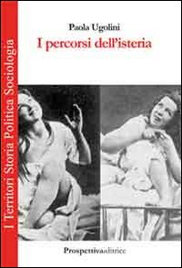 I percorsi dell'isteria Scarica PDF EPUB
