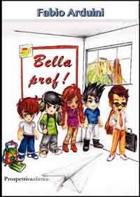 Bella prof! Scarica PDF EPUB
