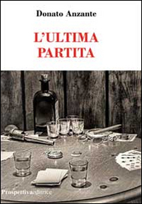 L' ultima partita Scarica PDF EPUB
