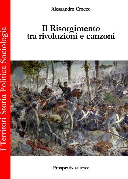 Il Risorgimento tra rivoluzione e canzoni Scarica PDF EPUB
