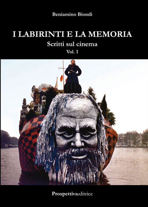 I labirinti e la memoria. Scritti sul cinema. Vol. 1 Scarica PDF EPUB
