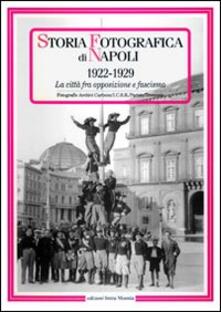 Partyperilperu.it Storia fotografica di Napoli (1922-1929). La città fra opposizione e fascismo Image