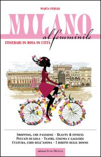 Milano al femminile. Itinerari in rosa in città Scarica PDF EPUB
