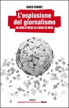 L esplosione del giornalismo. Dai media di massa alla massa dei media.pdf
