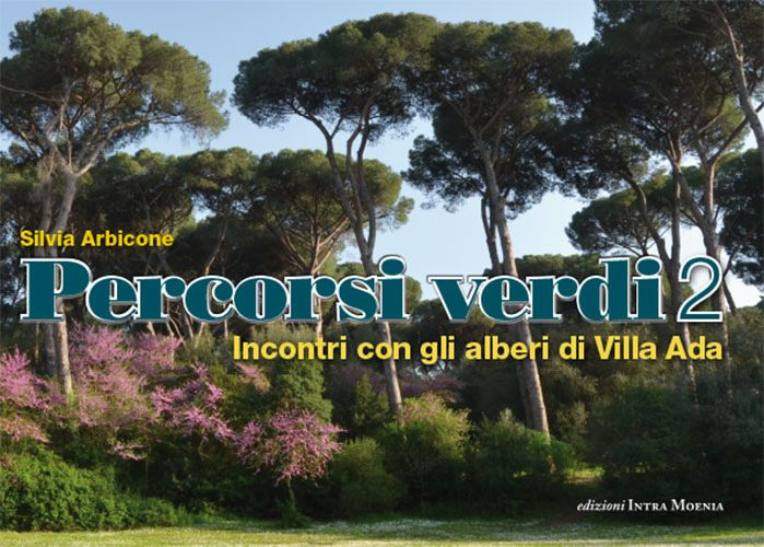 Percorsi verdi. Incontri con gli alberi di Villa Ada. Vol. 2