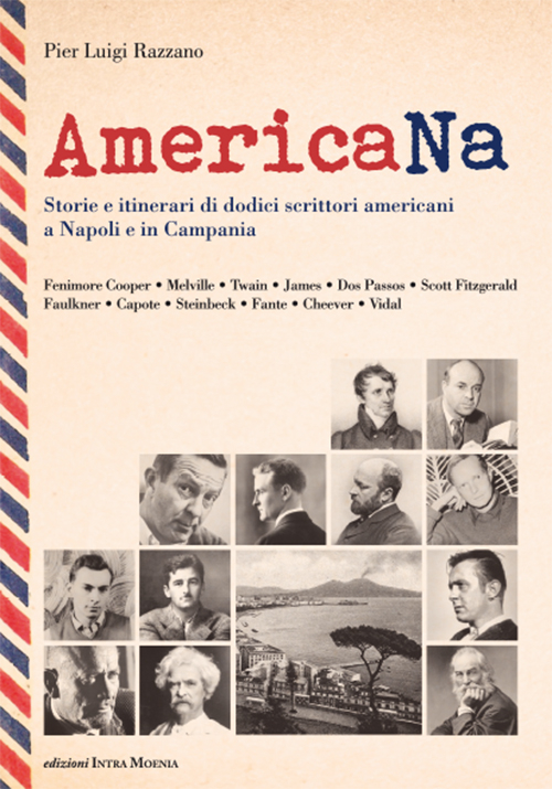 AmericaNa. Storie e itinerari di dodici scrittori americani a Napoli e in Campania Scarica PDF EPUB
