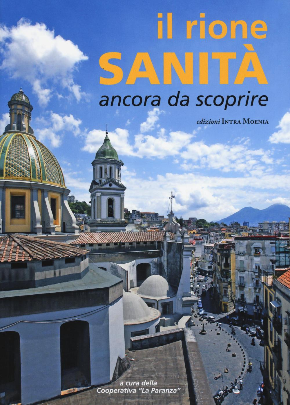 Il rione Sanità. Ancora da scoprire Scarica PDF EPUB
