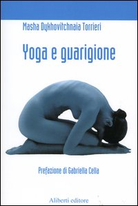 Yoga e guarigione. Riflessioni di un paziente di cancro Scarica PDF EPUB
