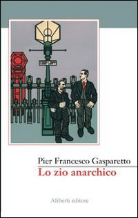 Lo zio anarchico Scarica PDF EPUB
