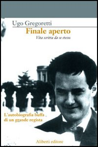 Finale aperto. Vita scritta da se stesso Scarica PDF EPUB
