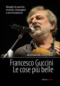 Francesco Guccini. Le cose più belle Scarica PDF EPUB
