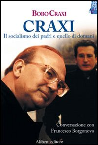 Craxi. Era mio padre