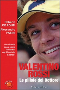 Valentino Rossi. Le pillole del dottore Scarica PDF EPUB
