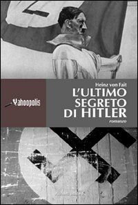 L' ultimo segreto di Hitler Scarica PDF EPUB
