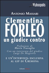 Clementina Forleo. Un giudice contro Scarica PDF EPUB
