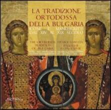 La tradizione ortodossa della Bulgaria. Icone e manoscritti dal XIV al XIX secolo.pdf