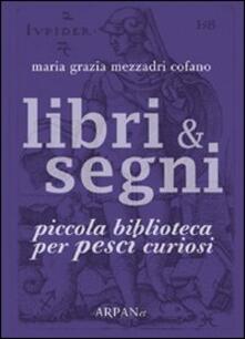 Libri & segni. Piccola biblioteca per pesci curiosi.pdf