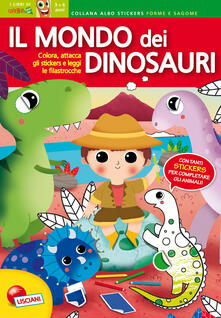 Il mondo dei dinosauri. Con adesivi.pdf