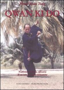 Qwan Ki Do. Tradizione, cultura, efficacia di unarte marziale vietnamita.pdf