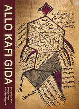 Libro Allo Kafii Gida. Secret Qur'anic boards from Northern Nigeria. Ediz. illustrata Antoine Lema