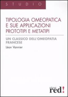 La tipologia omeopatica e le sue applicazioni. Prototipi e metatipi.pdf