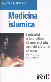 Image of Medicina islamica. I principi e la pratica di uno dei più antichi sistemi di cura