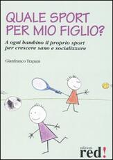 Libro Quale sport per mio figlio? Gianfranco Trapani