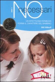 I no necessari. Unaffettuosa fermezza forma il carattere del bambino.pdf