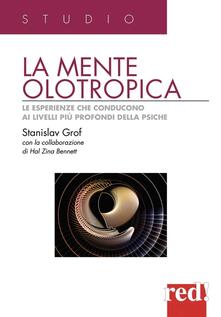 La mente olotropica. Le esperienze che conducono ai livelli più profondi della psiche.pdf