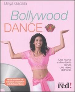 Libro Bollywood Dance. Con CD Audio Ulaya Gadalla