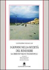 Libro I giovani nella società del benessere. La crisi dei valori tradizionali Giovanni Vassallo