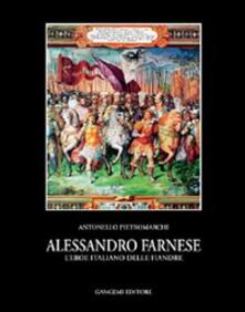 Alessandro Farnese. Leroe italiano delle Fiandre.pdf
