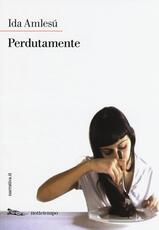 Libro Perdutamente Ida Amlesù