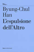 Libro L' espulsione dell'altro Byung-Chul Han